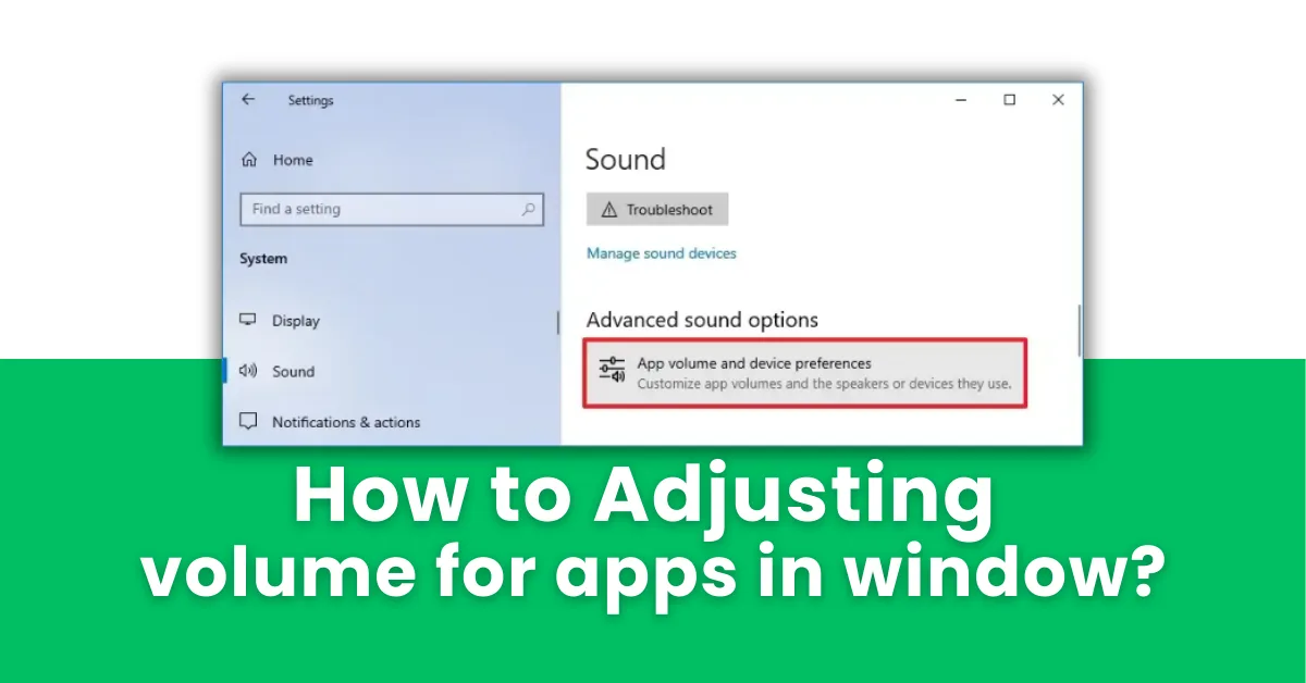 How to adjust volume for individual apps in Windows 10 and 11 — Volume Mixer and Sound Settings per-app controls