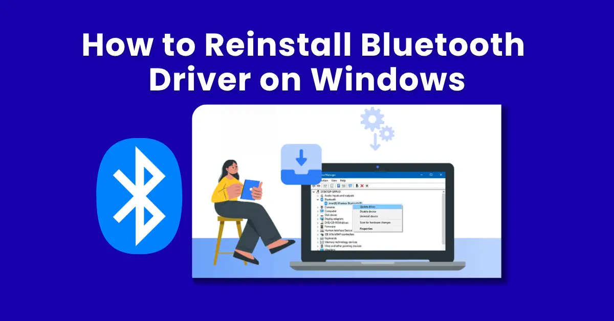 How to reinstall Bluetooth driver in Windows 10 and 11 — Device Manager showing Bluetooth adapter